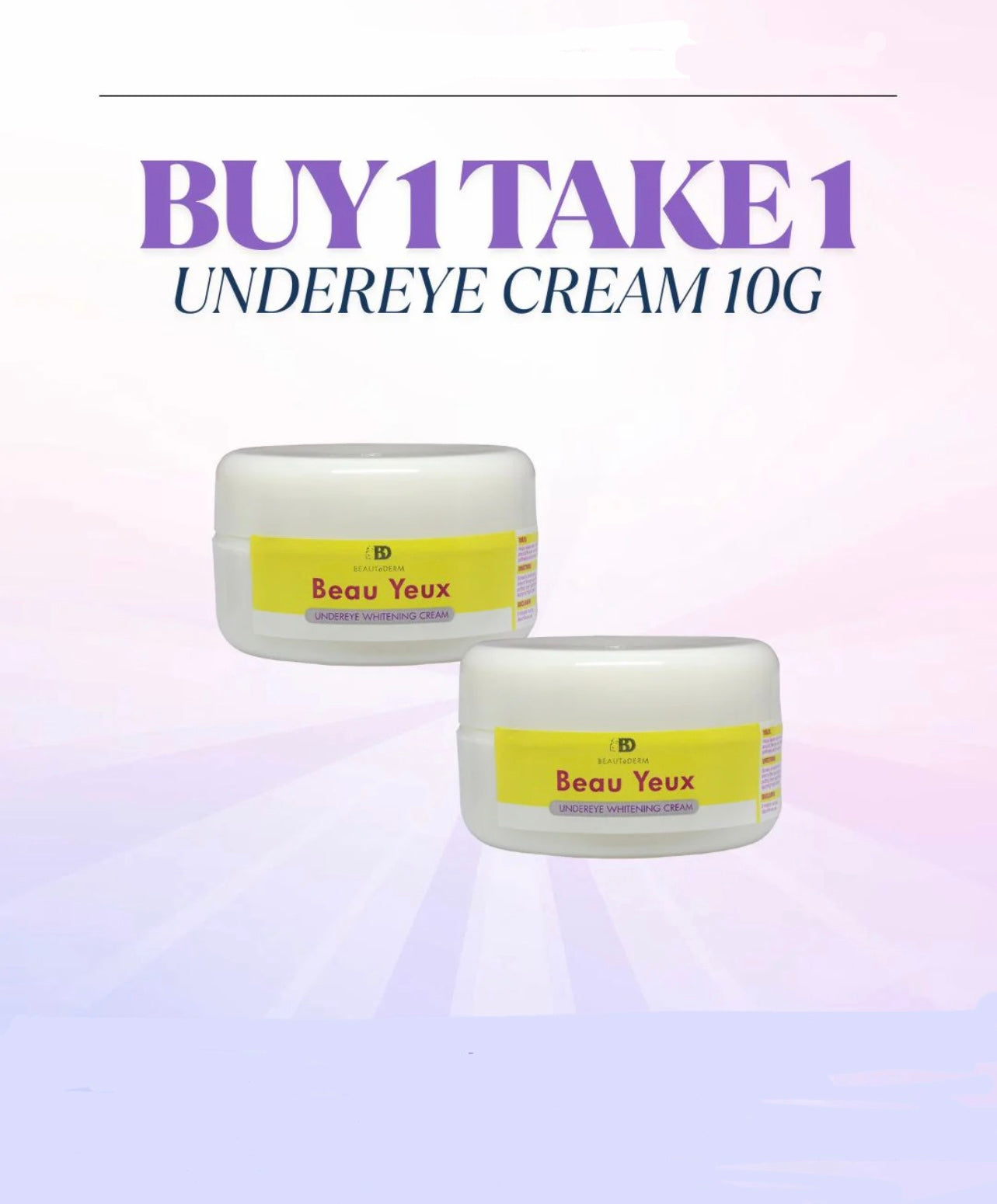 Beau Yeux Undereye Whitening Cream 10 grams BUY 1 GET 1 FREE