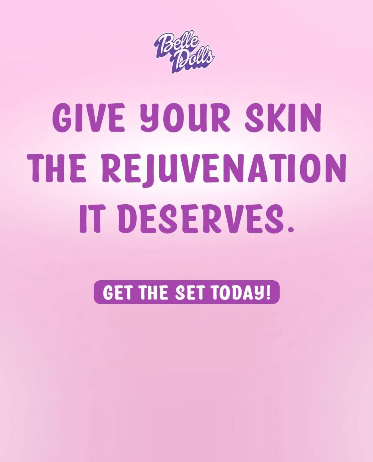 Belle Dolls Rejuvenating Set (1 month use)